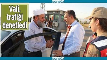 VALİ, TRAFİĞİ DENETLEDİ