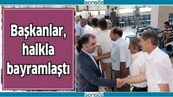 BAŞKANLAR, HALKLA BAYRAMLAŞTI