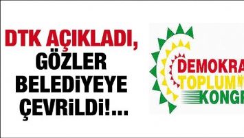 DTK A&Ccedil;IKLADI, G&Ouml;ZLER BELEDİYEYE &Ccedil;EVRİLDİ!...