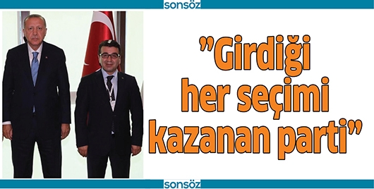 &rdquo;GİRDİĞİ HER SE&Ccedil;İMİ KAZANAN PARTİ&rdquo;