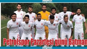 PETROLSPOR PAZARTESİ G&Uuml;N&Uuml; BATMAN&rsquo;DA