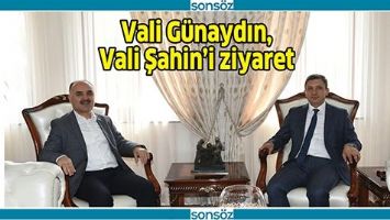 VALİ G&Uuml;NAYDIN, VALİ ŞAHİN&rsquo;İ ZİYARET ETTİ