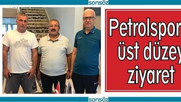 PETROLSPOR&rsquo;A &Uuml;ST D&Uuml;ZEY ZİYARET