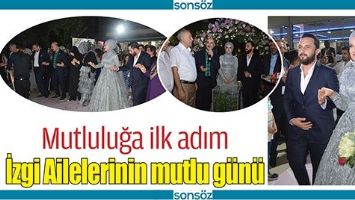 İZGİ AİLELERİNİN MUTLU G&Uuml;N&Uuml;