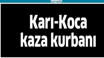 YAŞLI &Ccedil;İFT, KAZADA &Ouml;LD&Uuml;, S&Uuml;R&Uuml;C&Uuml; TESLİM OLDU!