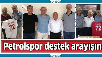 PETROLSPOR DESTEK ARAYIŞINDA
