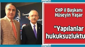 &ldquo;YAPILANLAR HUKUKSUZLUKTUR.&rdquo;