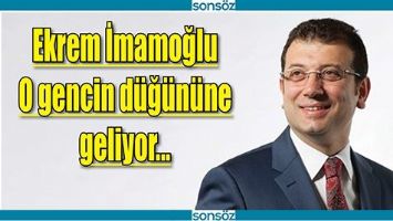 EKREM İMAMOĞLU D&Uuml;Ğ&Uuml;NE GELİYOR