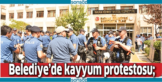 BATMAN BELEDİYESİ&rsquo;NDE KAYYUM PROTESTOSU