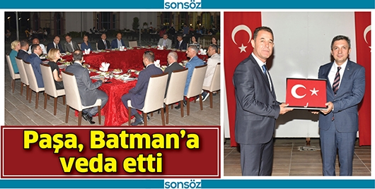 PAŞA, BATMAN&rsquo;A VEDA ETTİ