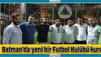 BATMAN&rsquo;DA YENİ BİR FUTBOL KUL&Uuml;B&Uuml; KURULDU