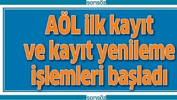 A&Ouml;L İLK KAYIT VE KAYIT YENİLEME İŞLEMLERİ BAŞLADI