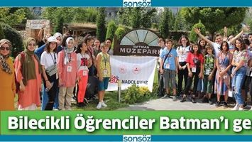 BİLECİKLİ &Ouml;ĞRENCİLER BATMAN&rsquo;I GEZDİ
