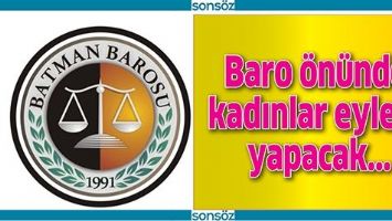 BARO &Ouml;N&Uuml;NDE KADINLAR EYLEM YAPACAK