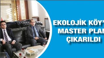 EKOLOJİK K&Ouml;Y&rsquo;&Uuml;N MASTER PLANI &Ccedil;IKARILDI