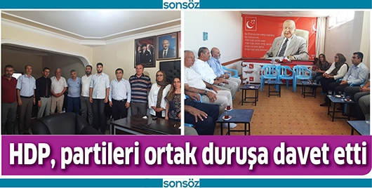 HDP, PARTİLERİ ORTAK DURUŞA DAVET ETTİ