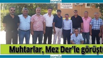 MUHTARLAR, MEZ DER&rsquo;LE G&Ouml;R&Uuml;ŞT&Uuml;