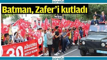 BATMAN, ZAFER&rsquo;İ KUTLADI