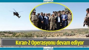 KIRAN-2 OPERASYONU DEVAM EDİYOR