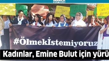 KADINLAR, EMİNE BULUT İ&Ccedil;İN Y&Uuml;R&Uuml;D&Uuml;