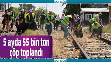 5 AYDA 55 BİN TON &Ccedil;&Ouml;P TOPLANDI