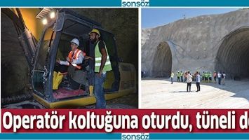 OPERAT&Ouml;R KOLTUĞUNA OTURDU, T&Uuml;NELİ DELDİ