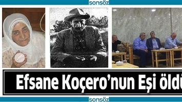 EFSANE KO&Ccedil;ERO&rsquo;NUN EŞİ &Ouml;LD&Uuml;