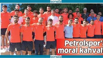PETROLSPOR&rsquo;A MORAL KAHVALTISI
