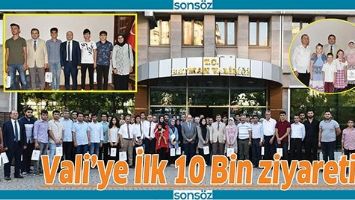 VALİ&rsquo;YE İLK 10 BİN ZİYARETİ