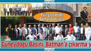 9 İLİN GAZETECİLERİ BATMAN&rsquo;DA BULUŞTU