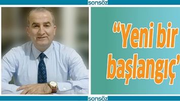&ldquo;YENİ BİR BAŞLANGI&Ccedil;&rdquo;