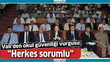 VALİ&rsquo;DEN OKUL G&Uuml;VENLİĞİ VURGUSU;