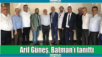 ARİF G&Uuml;NEŞ, BATMAN&rsquo;I TANITTI