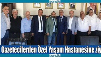 GAZETECİLERDEN &Ouml;ZEL YAŞAM HASTANESİNE ZİYARET