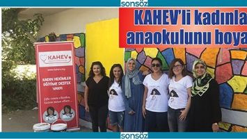 KAHEV&rsquo;Lİ KADINLAR, ANAOKULUNU BOYADI