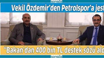 VEKİL &Ouml;ZDEMİR&rsquo;DEN PETROLSPOR&rsquo;A JEST