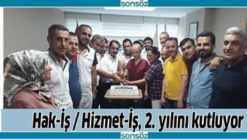 HAK-İŞ / HİZMET-İŞ, 2. YILINI KUTLUYOR