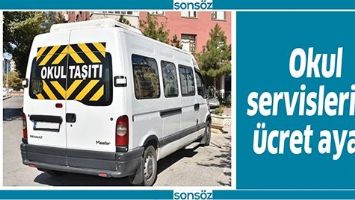 OKUL SERVİSLERİNE &Uuml;CRET AYARI