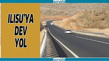ILISU&rsquo;YA DEV YOL