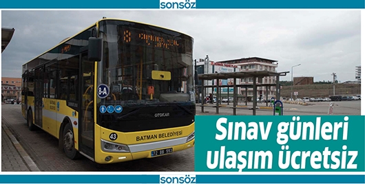 SINAV G&Uuml;NLERİ ULAŞIM &Uuml;CRETSİZ