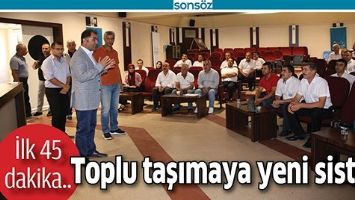 TOPLU TAŞIMAYA YENİ SİSTEM
