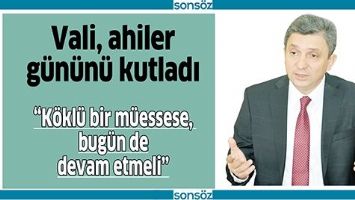 VALİ, AHİLER G&Uuml;N&Uuml;N&Uuml; KUTLADI