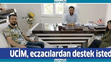 UCİM, ECZACILARDAN DESTEK İSTEDİ