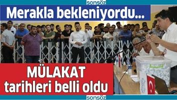 M&Uuml;LAKAT TARİHLERİ BELLİ OLDU