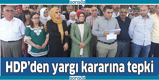 HDP&rsquo;DEN YARGI KARARINA TEPKİ