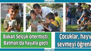 &Ccedil;OCUKLAR, HAYVAN SEVMEYİ &Ouml;ĞRENİYOR