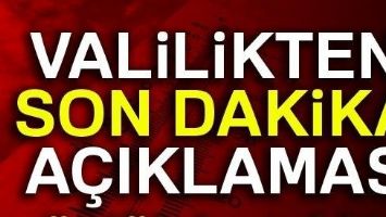 BATMAN VALİLİĞİNDEN SON DAKİKA A&Ccedil;IKLAMASI