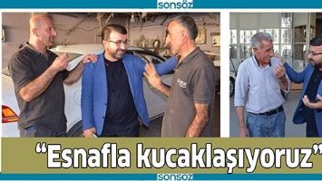 &ldquo;ESNAFLA KUCAKLAŞIYORUZ&rdquo;
