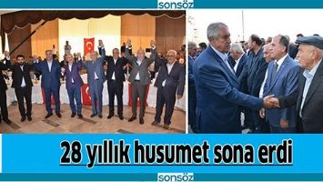 KEMAL TARHAN DEVREYE GİRDİ, 28 YILLIK HUSUMET SONA ERDİ