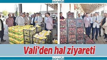 VALİ&rsquo;DEN HAL ZİYARETİ